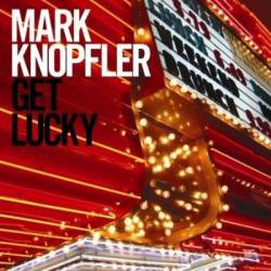 Mark Knopfler : Get Lucky